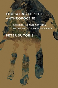 Enlarge image Cover: Educating for the Anthropocene - MIT Press
