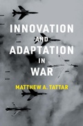 Cover: Innovation and Adaptation in War - MIT Press