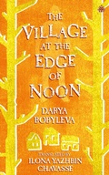 Cover: The Village at the Edge of Noon - Angry Robot