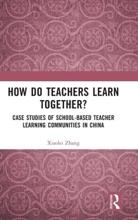 Enlarge image Cover: How Do Teachers Learn Together? - Routledge