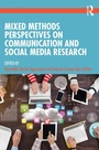 Cover: Mixed Methods Perspectives on Communication and Social Media Research - Routledge