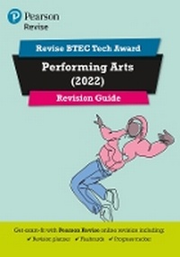 Enlarge image Cover: Pearson REVISE BTEC 2022 Tech Award Performing Arts Revision Guide inc online edition - for 2026, 2027 exams - Pearson Education Limited