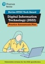 Cover: Pearson REVISE BTEC 2022 Tech Award Digital Information Technology Practice Assessments Plus - for 2026, 2027 exams - Pearson Education Limited