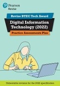 Cover: Pearson REVISE BTEC 2022 Tech Award Digital Information Technology Practice Assessments Plus - for 2026, 2027 exams - Pearson Education Limited