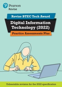 Abbildung von: Pearson REVISE BTEC 2022 Tech Award Digital Information Technology Practice Assessments Plus - for 2026, 2027 exams - Pearson Education Limited