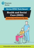Cover: Pearson REVISE BTEC 2022 Tech Award Health and Social Care Practice Assessments Plus - for 2026, 2027 exams - Pearson Education Limited