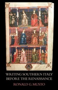 Cover: Writing Southern Italy Before the Renaissance - Italica Press