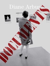 Abbildung von: Diane Arbus Documents - David Zwirner