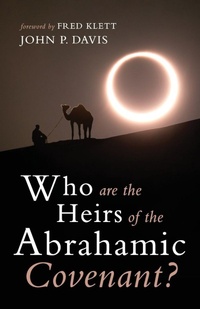 Enlarge image Cover: Who Are the Heirs of the Abrahamic Covenant? - Resource Publications (CA)