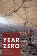 Cover: Xinjiang Year Zero - ANU Press