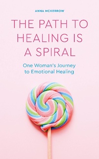 Abbildung von: The Path to Healing is a Spiral - Watkins Publishing