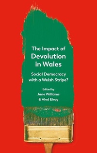 Enlarge image Cover: The Impact of Devolution in Wales - University of Wales Press