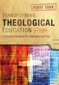 Cover: Transforming Theological Education, 2nd Edition - Langham Global Library