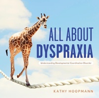 Enlarge image Cover: All About Dyspraxia - Jessica Kingsley Publishers