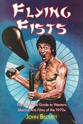 Cover: Flying Fists: The Definitive Guide to Western Martial Arts Films of the 1970s - Telos Publishing Ltd