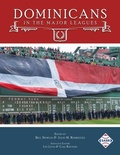 Cover: Dominicans in the Major Leagues - Society for American Baseball Research