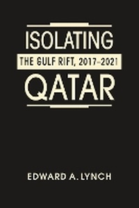 Enlarge image Cover: Isolating Qatar - Lynne Rienner Publishers Inc