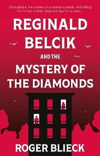 Abbildung von: Reginald Belcik and the Mystery of the Diamonds - The Book Guild Ltd