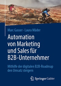 Abbildung von: Automation von Marketing und Sales für B2B-Unternehmer - Springer Gabler