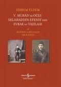 Cover: 5. Muradin Oglu Selahaddin Efendinin Evrak ve Yazilari 2. Cilt Ciltli - T&uuml;rkiye Is Bankasi K&uuml;lt&uuml;r Yayinlari