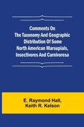 Cover: Comments on the Taxonomy and Geographic Distribution of Some North American Marsupials, Insectivores and Carnivores - ALPHA EDITION