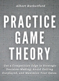 Enlarge image Cover: Practice Game Theory - Albert Rutherford