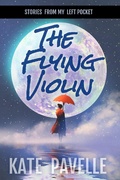 Cover: The Flying Violin (Stories from my Left Pocket) - Stories from my Left Pocket