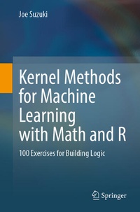 Enlarge image Cover: Kernel Methods for Machine Learning with Math and R - Springer