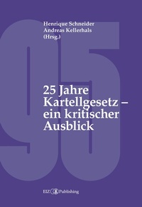 Abbildung von: 25 Jahre Kartellgesetz - ein kritischer Ausblick - buch & netz