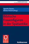 Cover: Biblische Frauenfiguren in der Sp&auml;tantike - Kohlhammer