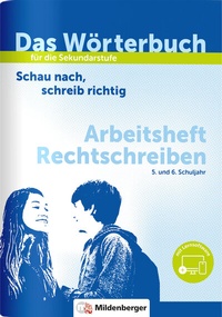 Abbildung von: Das Wörterbuch für die Sekundarstufe - Arbeitsheft Rechtschreiben - Mildenberger Verlag GmbH
