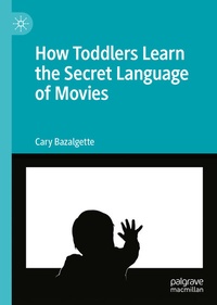 Abbildung von: How Toddlers Learn the Secret Language of Movies - Palgrave Macmillan