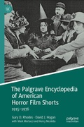 Cover: The Palgrave Encyclopedia of American Horror Film Shorts - Palgrave Macmillan