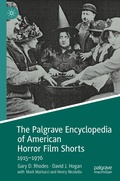 Cover: The Palgrave Encyclopedia of American Horror Film Shorts - Palgrave Macmillan