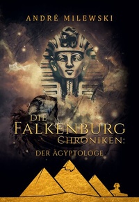 Abbildung von: Die Falkenburg Chroniken: Der Ägyptologe - BoD - Books on Demand
