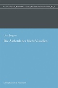 Cover: Eine &Auml;sthetik des Nicht-Visuellen - K&ouml;nigshausen & Neumann