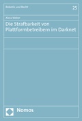 Cover: Die Strafbarkeit von Plattformbetreibern im Darknet - Nomos