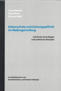 Cover: Datenschutz und Schweigepflicht im Ma&szlig;regelvollzug - Institut f. Forensische Psychiat. Haina