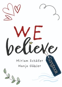 Abbildung von: We Believe (Notenheft) - Funkworld Medien