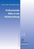 Cover: Professionelle N&auml;he in der Heimerziehung - Internationale Gesellschaft f&uuml;r erzieherische Hilfen