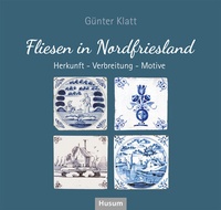 Abbildung von: Fliesen in Nordfriesland - Husum Druck- und Verlagsgesellschaft