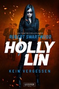 Cover: KEIN VERGESSEN (Holly Lin 3) - Luzifer-Verlag