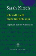 Cover: Ich will nicht mehr h&ouml;flich sein - Edition Eichthal