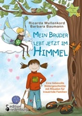Cover: Mein Bruder lebt jetzt im Himmel - Eine liebevolle Bildergeschichte mit Ritualen f&uuml;r trauernde Familien - Rituale f&uuml;r Familien