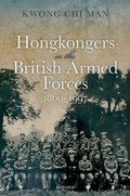 Bild: Hongkongers in the British Armed Forces, 1860-1997 - OUP eBook