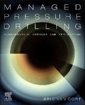 Cover: Managed Pressure Drilling: Fundamentals, Methods and Applications - Elsevier