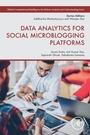 Cover: Data Analytics for Social Microblogging Platforms - Academic Press