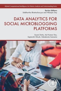 Enlarge image Cover: Data Analytics for Social Microblogging Platforms - Academic Press