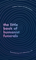 Cover: The Little Book of Humanist Funerals - Piatkus Books