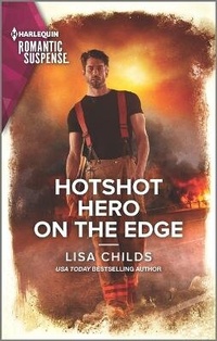 Abbildung von: Hotshot Hero on the Edge - Harlequin Romantic Suspense